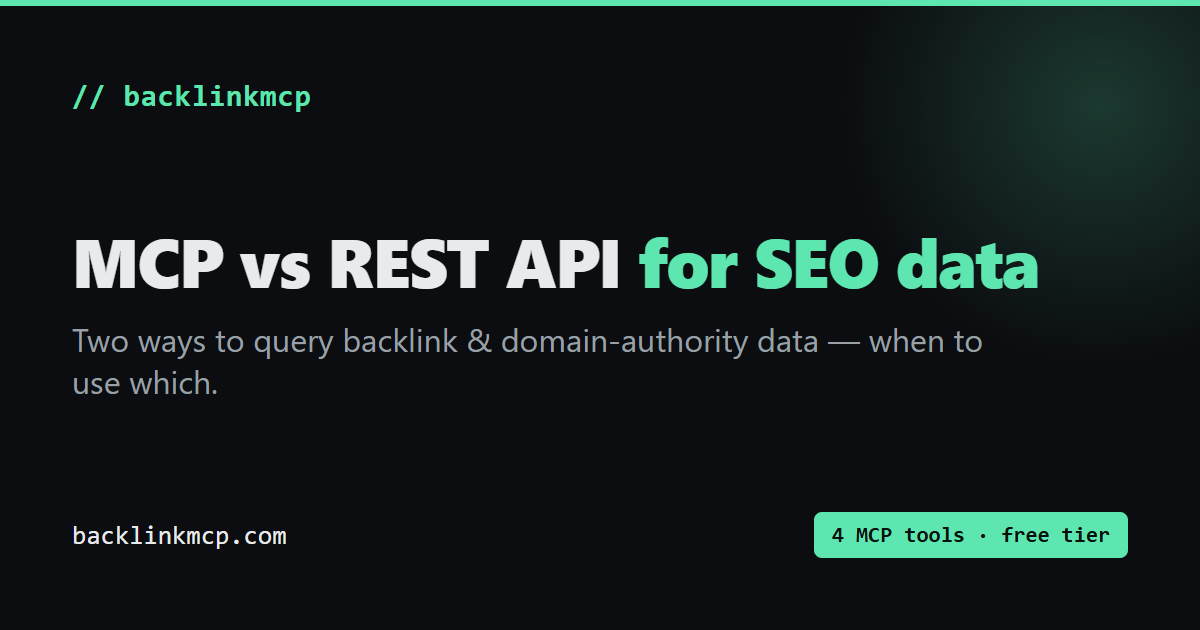 MCP server versus REST API for querying backlink and domain-authority data