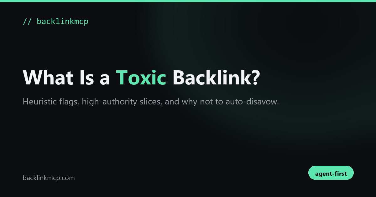 Toxic backlinks — spotting spammy linkers without an expensive SEO suite